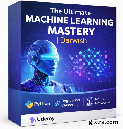 Udemy - The Ultimate Machine Learning Mastery Course (2026 Edition)