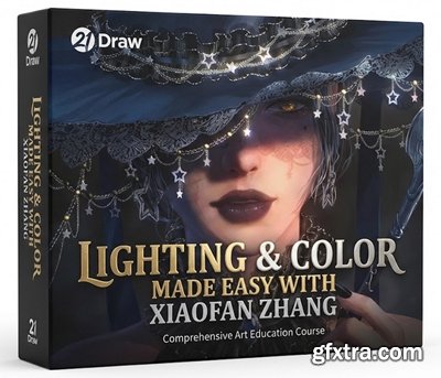 21 Draw - Lighting & Color Made Easy with Xiaofan Zhang