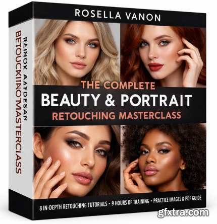 Rosella Vanon - The Complete Beauty & Portrait Retouching Masterclass