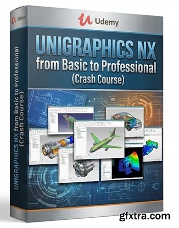 Udemy - Unigraphics NX from Basic to Professional (Crash Course)