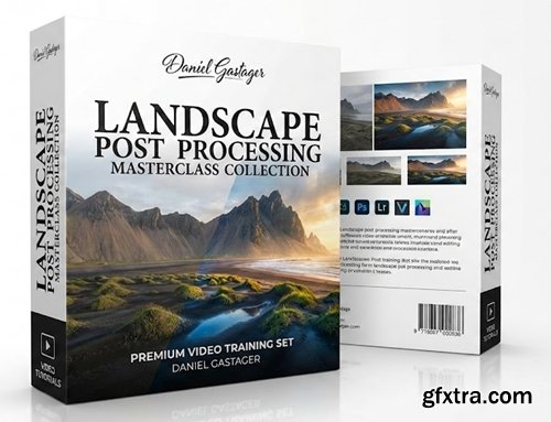 Daniel Gastager - Landscape Post Processing Masterclass Collection