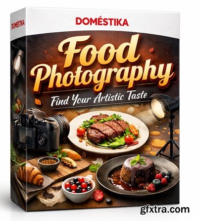 Domestika - Food Photography: Find Your Artistic Taste