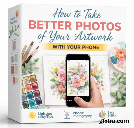 Skillshare - How to Take Better Photos of Your Artwork with Your Phone