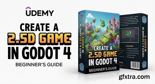 Udemy - Create a 2.5D Game in Godot 4 – Beginner’s Guide