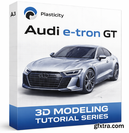 Audi E-Tron GT Tutorial Car Modeling: The Complete 24 hours Package
