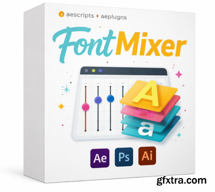 Aescripts - FontMixer v1.0