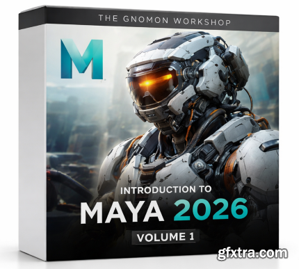 The Gnomon Workshop - Introduction to Maya 2026 Volume 1