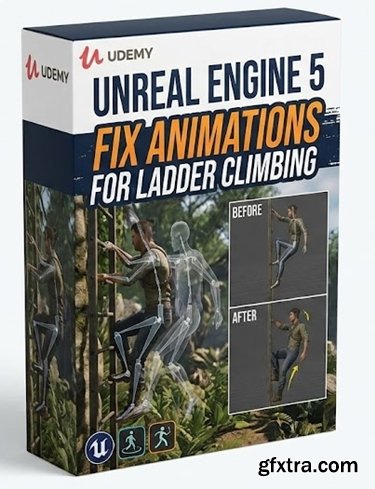 Udemy - Unreal Engine 5 : Fix animations for ladder climbing