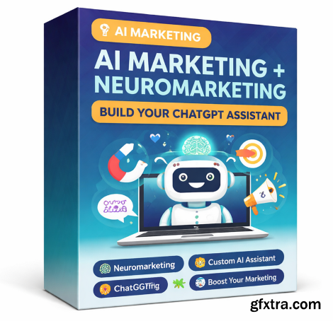 Udemy - AI Marketing + Neuromarketing: Build Your ChatGPT Assistant