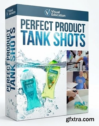 Visual Education - Karl Taylor - Perfect Product Tank Shots
