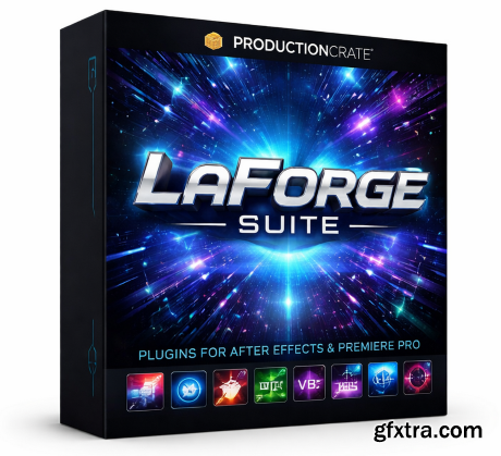 ProductionCrate - LaForge Suite V1.5.07 for After Effects & Premiere