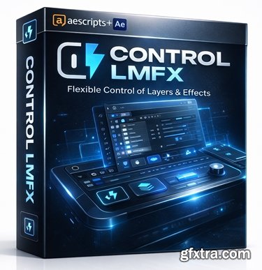 Aescripts - Control LMFX v1.0