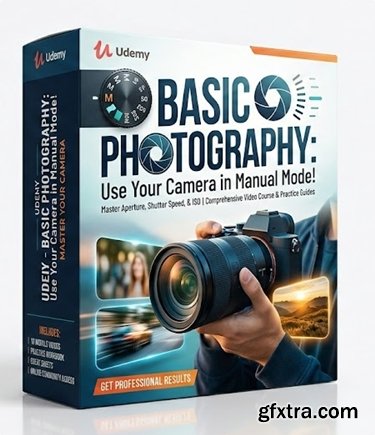 Udemy - BASIC PHOTOGRAPHY: Use Your Camera in Manual Mode!