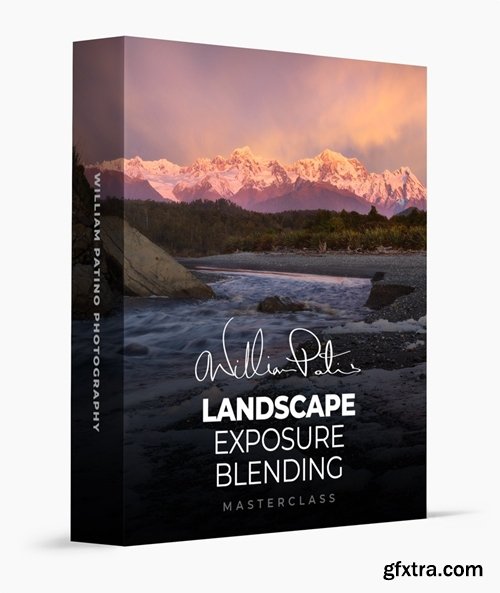 William Patino - Landscape Photography Exposure Blending Masterclass