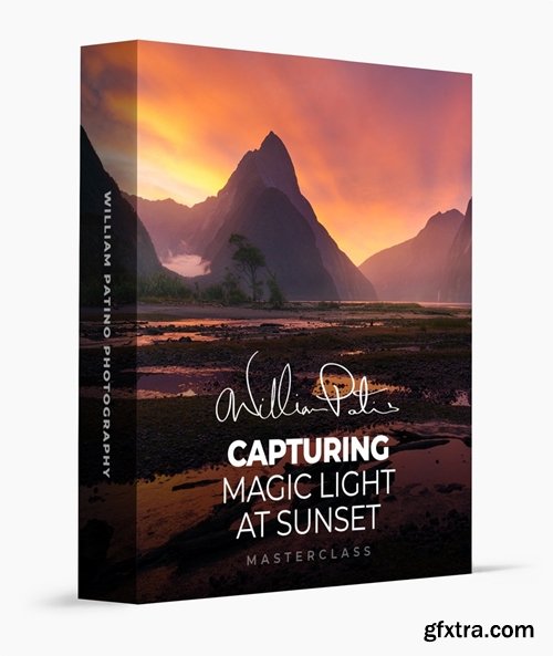 William Patino - Capturing Magic Light at Sunset