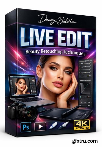 Danny Batista - Live Edit - Beauty Retouching Techniques