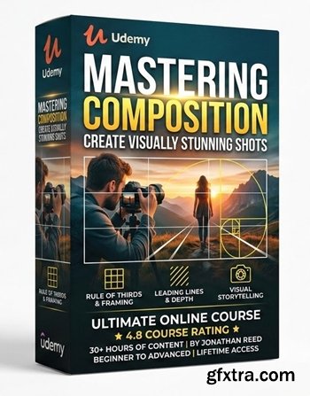 Udemy - Mastering Composition: Create Visually Stunning Shots