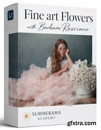 Summerama Academy - Fine art Flowers with Barbara Rusciano