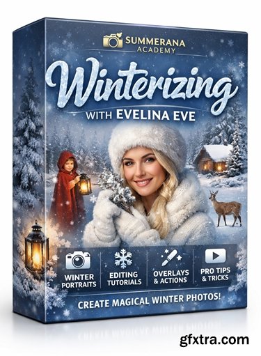 Summerana Academy - Winterizing with Evelina Eve
