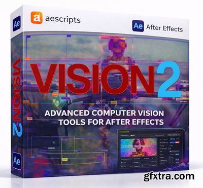 Aescripts - Vision 2 v2.0.6