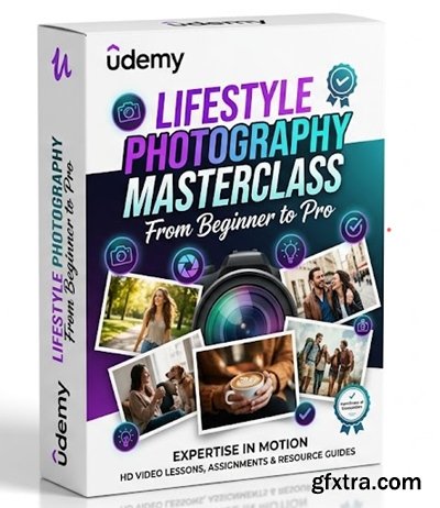 Udemy - Lifestyle Photography Masterclass: From Beginner to Pro