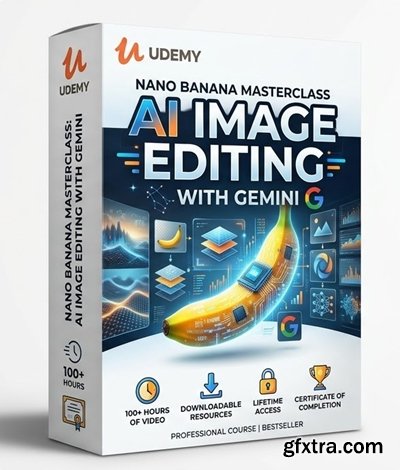 Udemy - Nano Banana Masterclass: AI Image Editing with Gemini