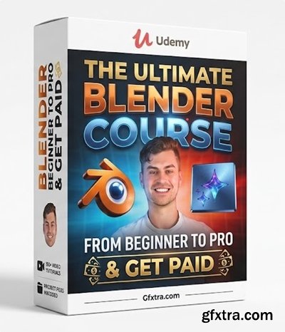 Udemy - The Ultimate Blender Course from Beginner to Pro & Get Paid