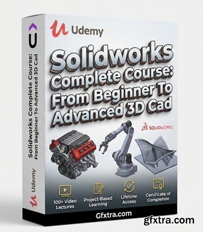 Udemy - Solidworks Complete Course: From Beginner To Advanced 3D Cad