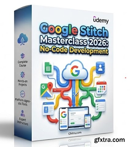 Udemy - Google Stitch Masterclass 2026: No-Code Development
