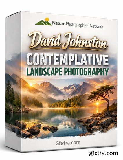 Nature Photographers Network - David Johnston - Contemplative Landscape Photography