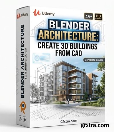 Udemy - Blender Architecture: Create 3D Buildings From Cad