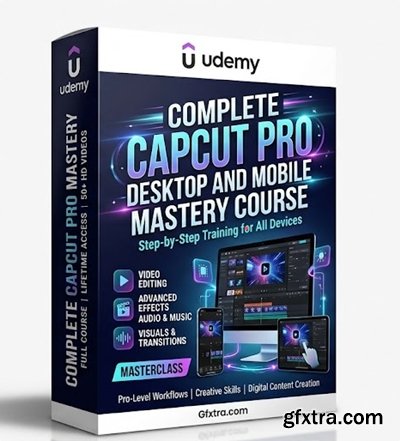 Udemy - Complete CapCut Pro Desktop and Mobile Mastery Course