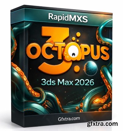 RapidMXS Octopus 3.16 upto 3ds Max 2026