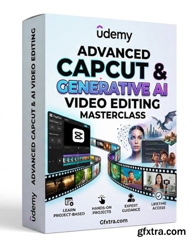 Udemy - Advanced Capcut & Generative AI Video Editing Masterclass