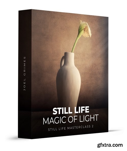 Joel Grimes - Still Life Magic of Light - Still Life Masterclass 2