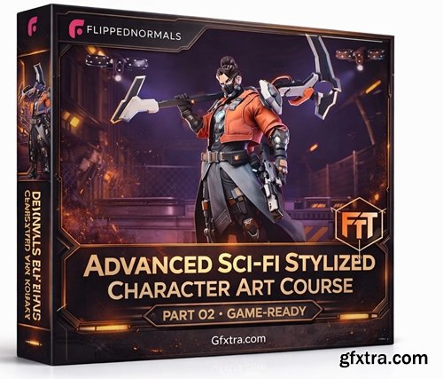 Flipped Normals - Advanced Sci-Fi Stylized Character Art Course (Part 02 Game-Ready)