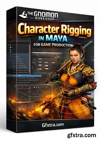 The Gnomon Workshop - Character Rigging in Maya for Game Production