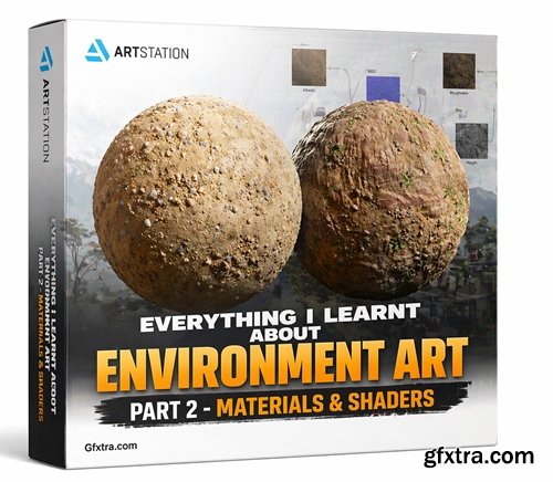Artstation - Everything I learnt about Environment Art - Part 2 - Materials & Shaders