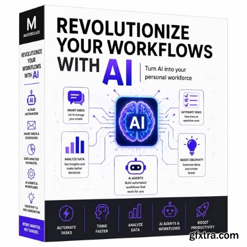 MasterClass - Revolutionize Your Workflows With AI