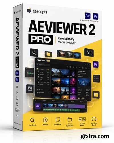 Aescripts - AEVIEWER 2 Pro v2.2.4 for After Effects and Premiere Pro