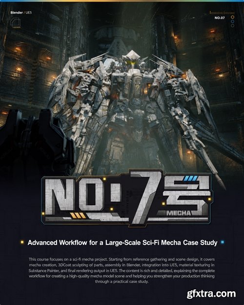 Yiihuu - Advanced Case Study of Blender UE5 Large-Scale Sci-Fi Mech Its Called No 7