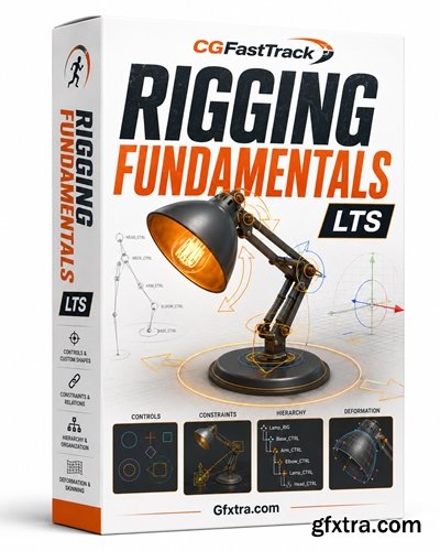CGFastTrack - Rigging Fundamentals LTS