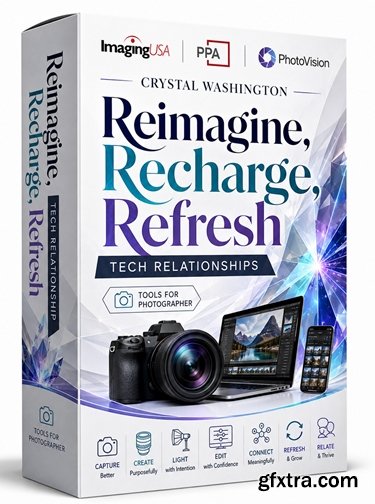 ImagingUSA PPA PhotoVision - Crystal Washington Reimagine, Recharge, Refresh-Tech Relationships