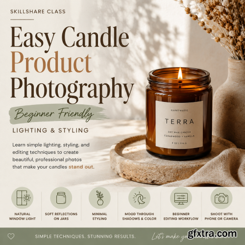 Skillshare - Easy Candle Product Photography: Beginner-Friendly Lighting & Styling