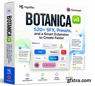 Botanica v4 - 520+ SFX, Presets, and a Smart Extension to Create Faster