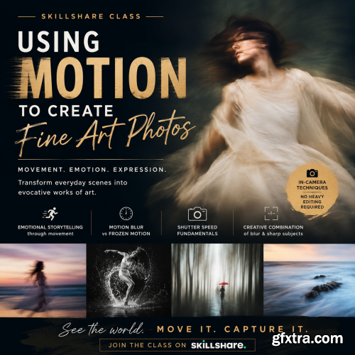 Skillshare - Using Motion to Create Fine Art Photos