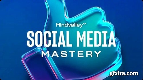 Mindvalley - Social Media Mastery