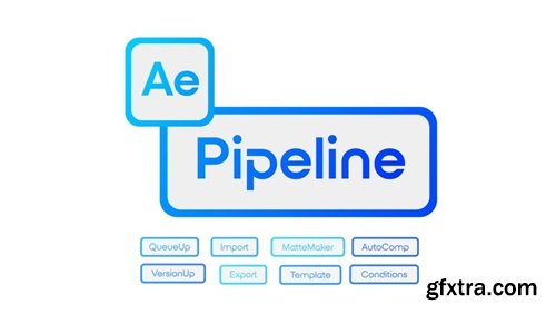 Aescripts - AE Pipeline v1.0.0