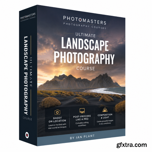PhotoMasters.com - Ian Plant - Ultimate Landscape Photography Course