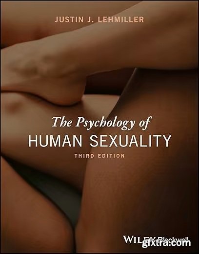 The Psychology of Human Sexuality Ed 3